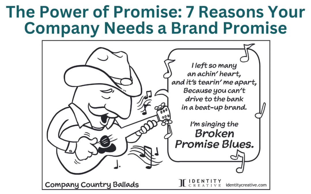The Power of Promise: 7 Reasons Your Company Needs a Brand Promise